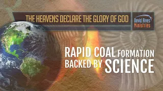 Rapid Coal Formation Backed by Science -by David Rives