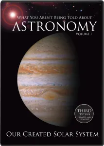 What You Aren't Being Told About Astronomy Volumes 1 and 2